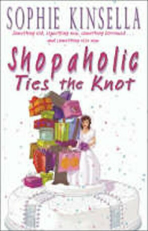 Shopaholic Ties the Knot - Sophie Kinsella
