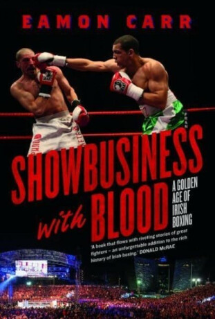 Showbusiness with Blood - Eamon Carr