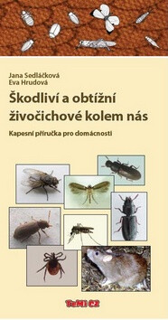 Škodliví a obtížní živočichové kolem nás - Eva Hrudová,Jana Sedláčková