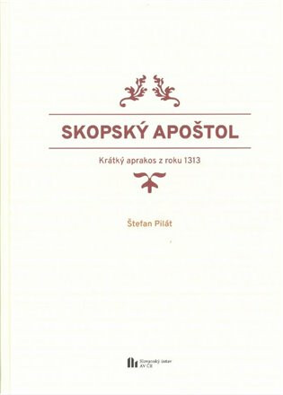 Skopský apoštol - Štefan Pilát