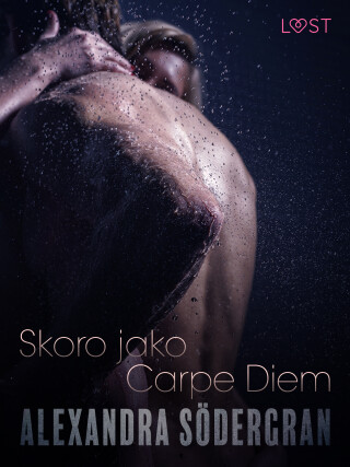 Skoro jako Carpe Diem - Krátká erotická povídka - Alexandra Södergran
