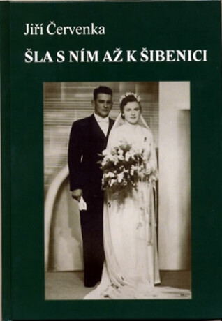 Šla s ním až k šibenici - Jiří Červenka