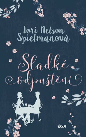 Sladké odpuštění - Lori Nelson Spielmanová