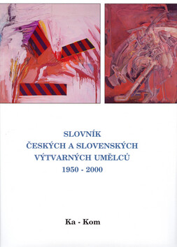Slovník českých a slovenských výtvarných umělců 1950 - 2000 5.díl (Ka-Kom) (poškozená) - 
