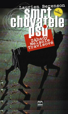 Smrt chovatele psů - Záhady Melanie Travisové (poškozená) - Laurien Berenson