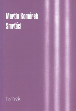 Smrťáci - Martin Komárek