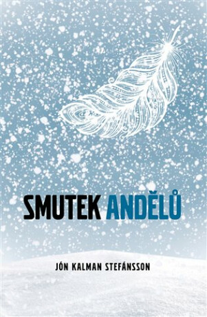 Smutek andělů - Jón Kalman Stefánsson