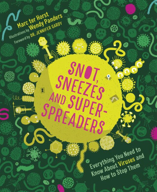 Snot, Sneezes, and Super-Spreaders - Marc Ter Horst