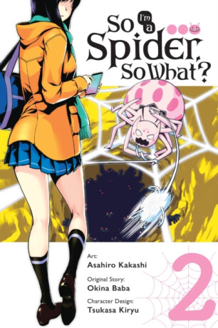 So I'm a Spider, So What?, Vol. 2 (manga) - Bianca Pistillo,Asahiro Kakashi,Okina Baba