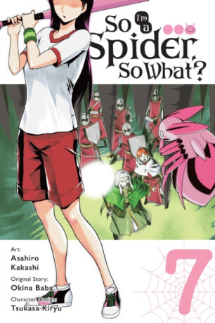 So I'm a Spider, So What?, Vol. 7 (manga) - Bianca Pistillo,Asahiro Kakashi,Okina Baba