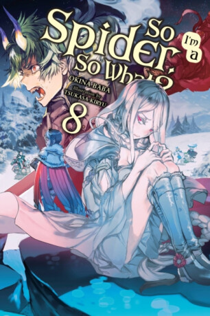 So I'm a Spider, So What?, Vol. 8 (light novel) - Jenny McKeon,Okina Baba,Tsukasa Kiryu