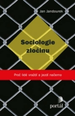 Sociologie zločinu - Jan Jandourek