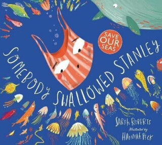 Somebody Swallowed Stanley - Roberts Sarah