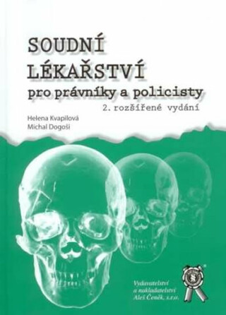 Soudní lékařství pro právníky (2. roz. vyd.) - Michal Dogoši