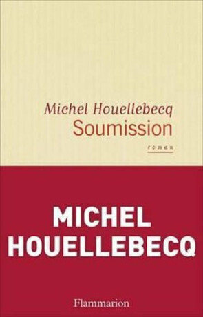 Soumission - Michel Houellebecq