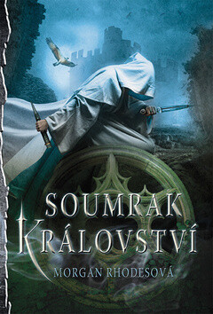 Soumrak království - Morgan Rhodesová