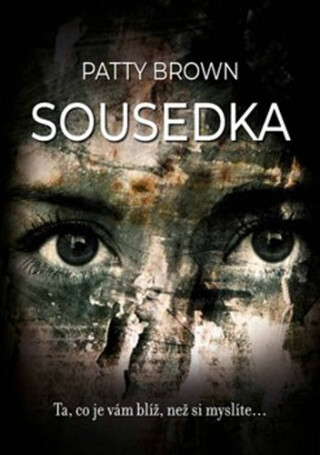 Sousedka - Patty Brown