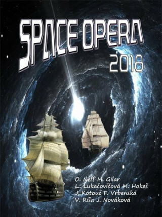 Space opera 2018 - Vlado Ríša,kolektiv autorů