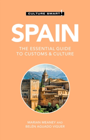 Spain - Culture Smart! - Belen Aguado Viguer,Marian Meaney