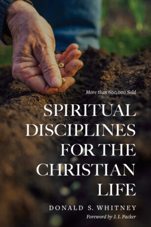 Spiritual Disciplines for the Christian Life - Donald S. Whitney