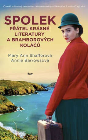 Spolek přátel krásné literatury a bramborových koláčů - Annie Barrowsová,Mary Ann Shafferová