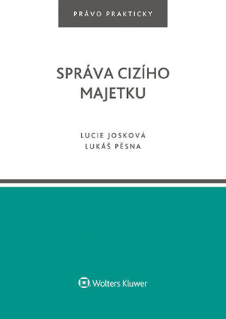 Správa cizího majetku - Lucie Josková,Lukáš Pěsna