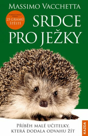 Srdce pro ježky - Massimo Vacchetta