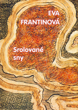 Srolované sny - Eva Frantinová
