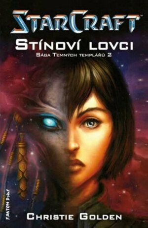 StarCraft: Stínoví lovci - Christie Golden