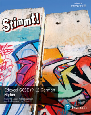 Stimmt! Edexcel GCSE German Higher Student Book - Harriette Lanzer,Michael Spencer,Lisa Probert,Carolyn Batstone