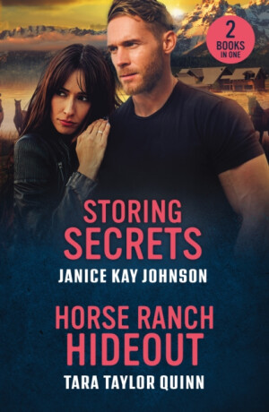 Storing Secrets / Horse Ranch Hideout - Janice Kay Johnson,Tara Taylor Quinn