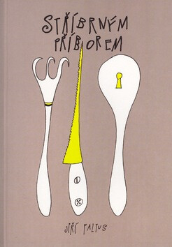 Stříbrným příborem - Jiří Faltus