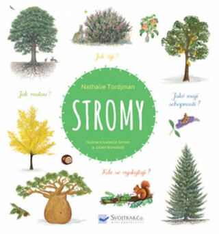 Stromy a jiné dřeviny  Natalie Tordjman, Isabelle Simler, Julien Norwood - Natalie Tordjman,Julien Norwood,Isabelle Simler
