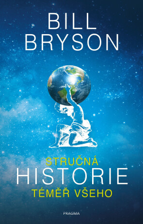 Stručná historie téměř všeho - Bill Bryson