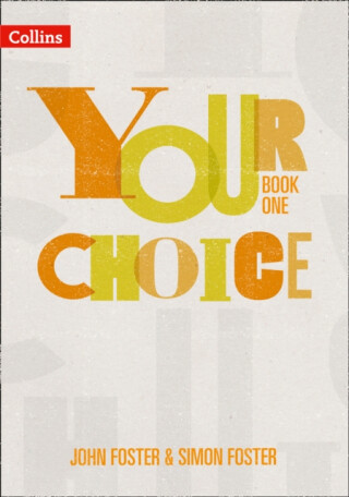 YOUR CHOICE STUDENT BOOK 1 - John Foster,Simon Foster