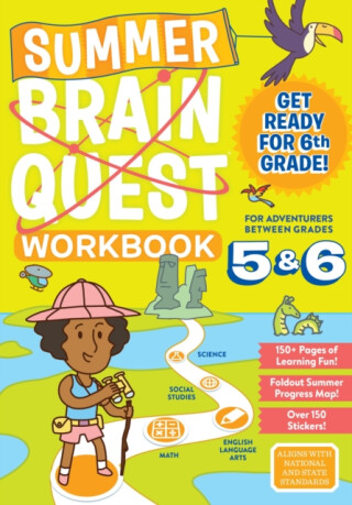 Summer Brain Quest: Between Grades 5 & 6 - Workman Publishing,Bridget Heos,Claire Piddock,Kim Tredick