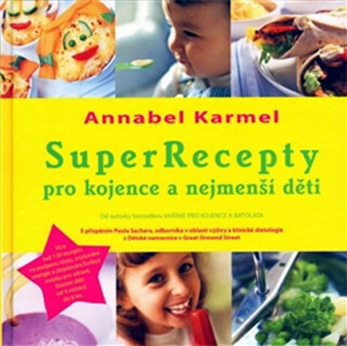 SuperRecepty pro kojence … - Annabel Karmelová