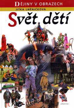 Svět dětí - Jitka Lněničková,Jan Maget