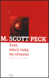 Svět, který čeká na zrození - Peck M. Scott