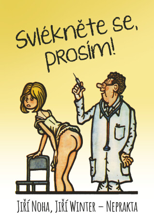 Svlékněte se, prosím! - Jiří Winter-Neprakta,Jiří Noha
