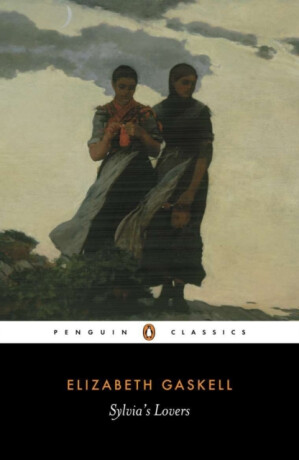 Sylvia's Lovers - Elizabeth Gaskellová