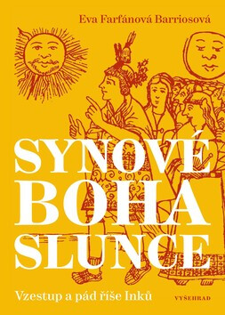 Synové boha Slunce - Eva Farfánová Barriosová