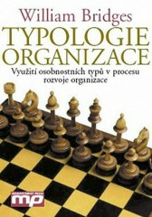 Typologie organizace - Využití osobnostních typů v procesu rozvoje organizace - William Bridges