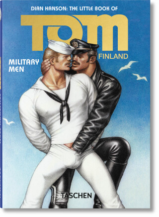 The Little Book of Tom: Military Men - Dian Hanson