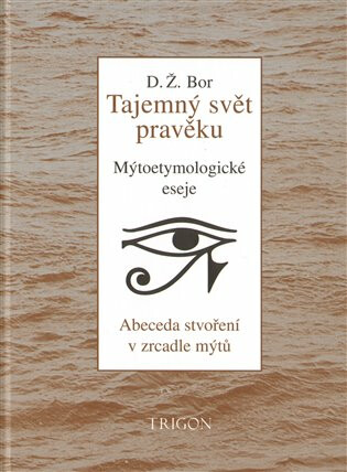 Tajemný svět pravěku - D. Ž. Bor