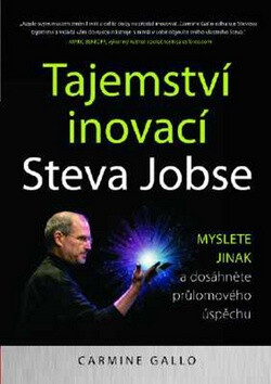 Tajemství inovací Steva Jobse - Carmine Gallo