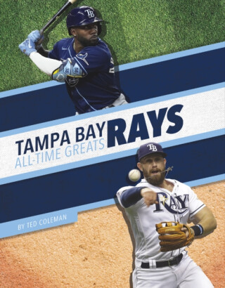 Tampa Bay Rays All-Time Greats - Ted Coleman