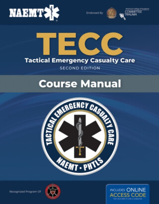 TECC: Tactical Emergency Casualty Care - National Association of Emergency Medical Technicians