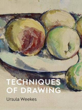 Techniques of Drawing - Ursula Weekes