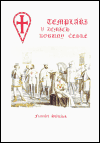 Templáři v zemích Koruny české - František Skřivánek